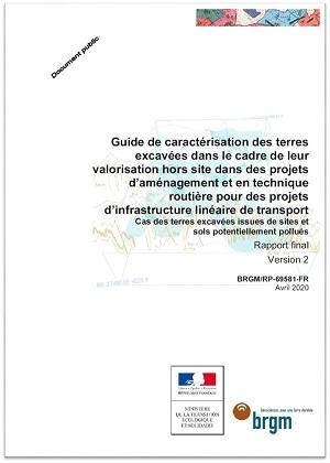 Couverture du Guide de caractérisation des terres excavées dans le cadre de leur valorisation hors site dans des projets d’aménagement et en technique routière pour infrastructure linéaire de transport. Cas des terres excavées issues de sites et sols pot. pollués