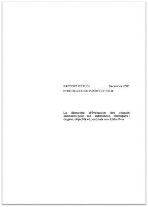 Couverture du rapport La démarche d'évaluation des risques sanitaires pour les substances chimiques : origine, objectifs et postulats aux États-Unis